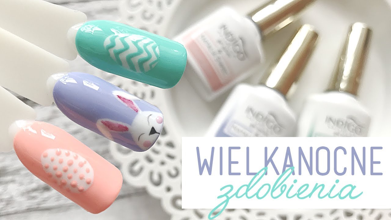 Wielkanocne Zdobienia | Manicure Hybrydowy | Indigo We Are Colors