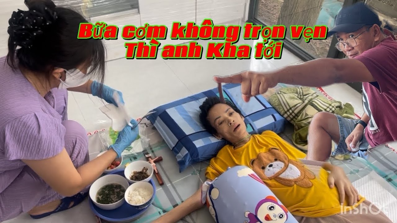Bữa cơm không trọn vẹn thì bất ngờ anh Kha đến nói điều này 