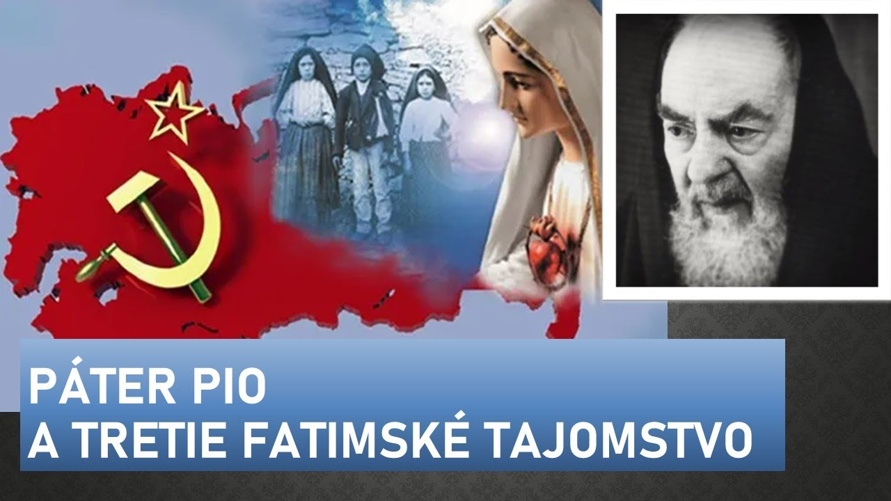 Čo vedel Páter Pio o treťom fatimskom tajomstve?