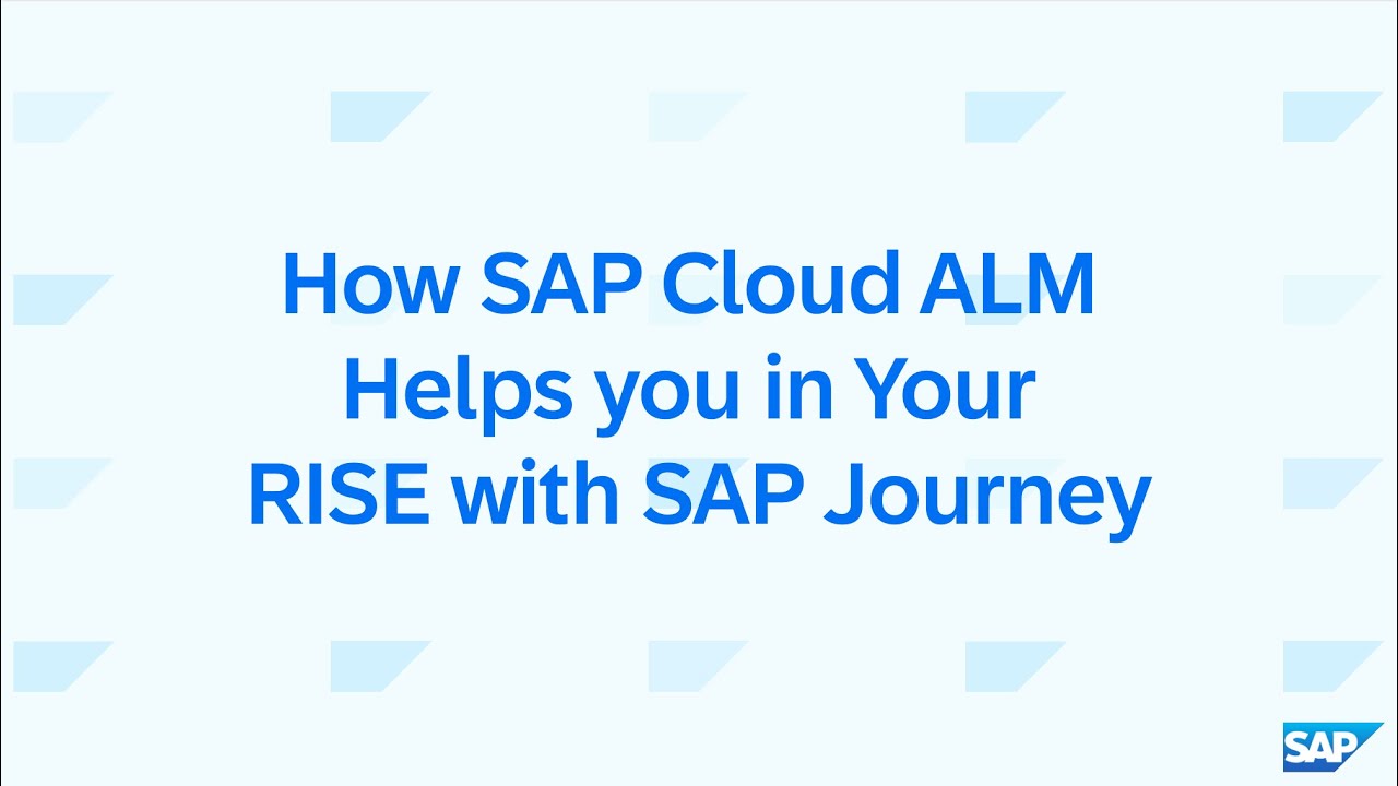 How SAP Cloud ALM Helps you in Your RISE with SAP Journey