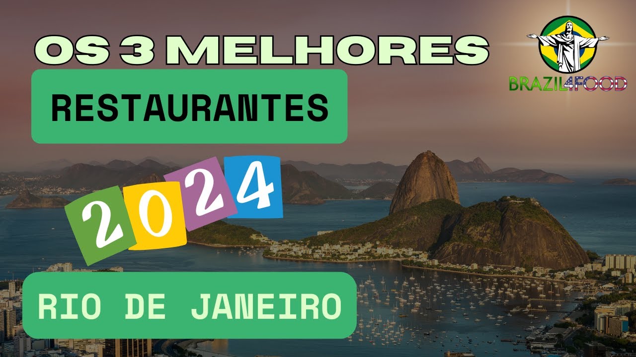 Os 3 melhores restaurantes do Rio de Janeiro em 2024