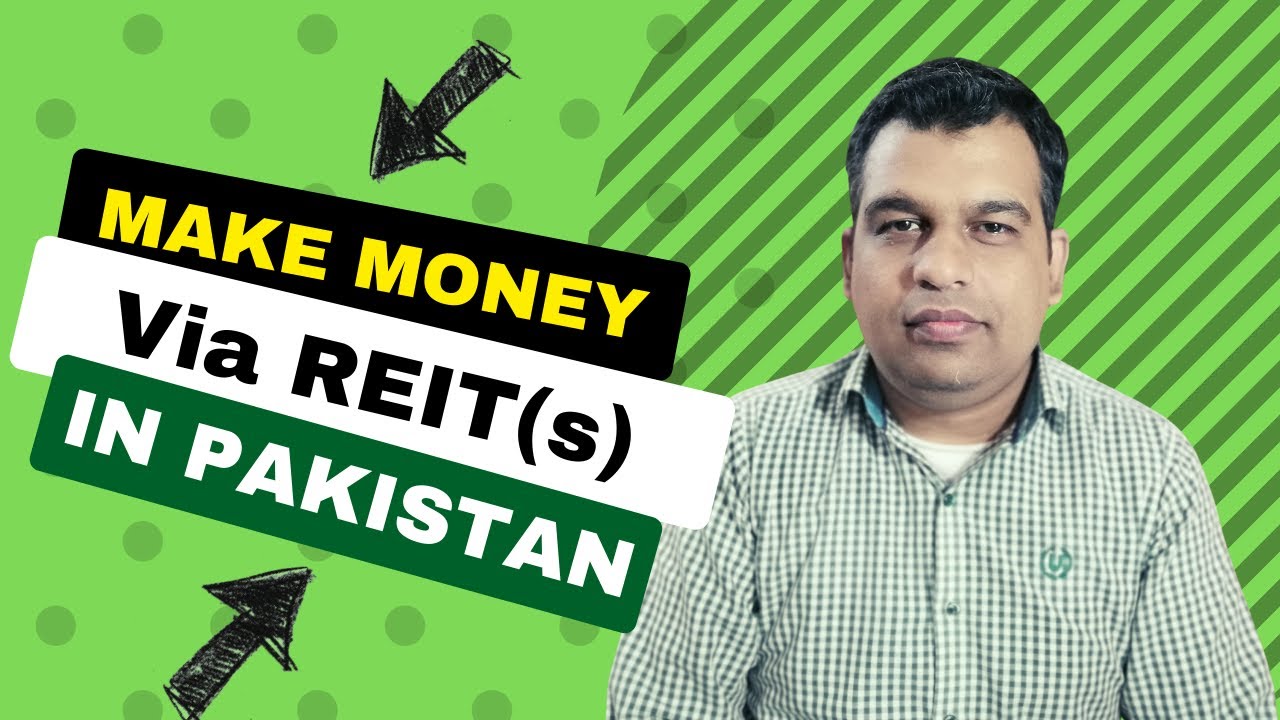 Invest in REITs in Pakistan | Real Estate Investment from few thousand rupees