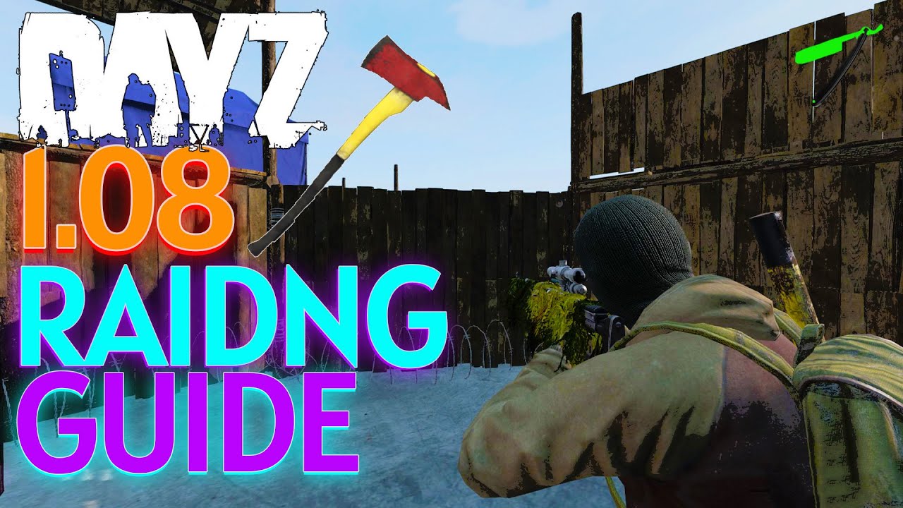 DayZ 1.08 🧟‍♂️ Raiding Guide (Raid Update)🎮 PS4 and XBOX ONE