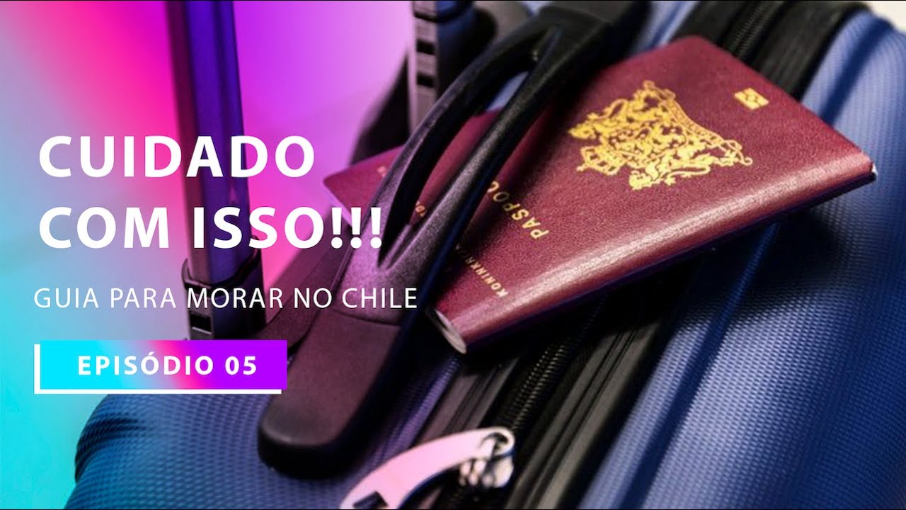 Cidadania Chilena | Guia para Morar no Chile Ep.5