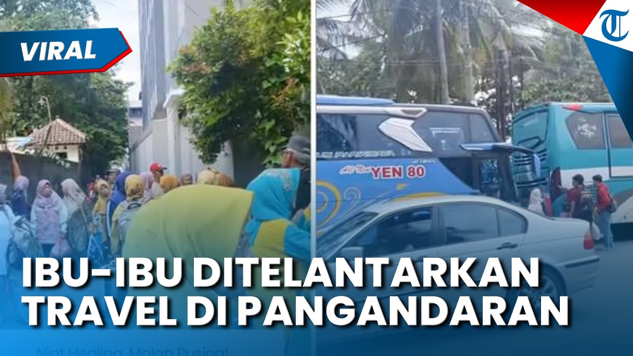 VIRAL WISATAWAN TERLANTAR DI PANGANDARAN! Rombongan dari Cianjur Tak Diberi Kejelasan dari Travel