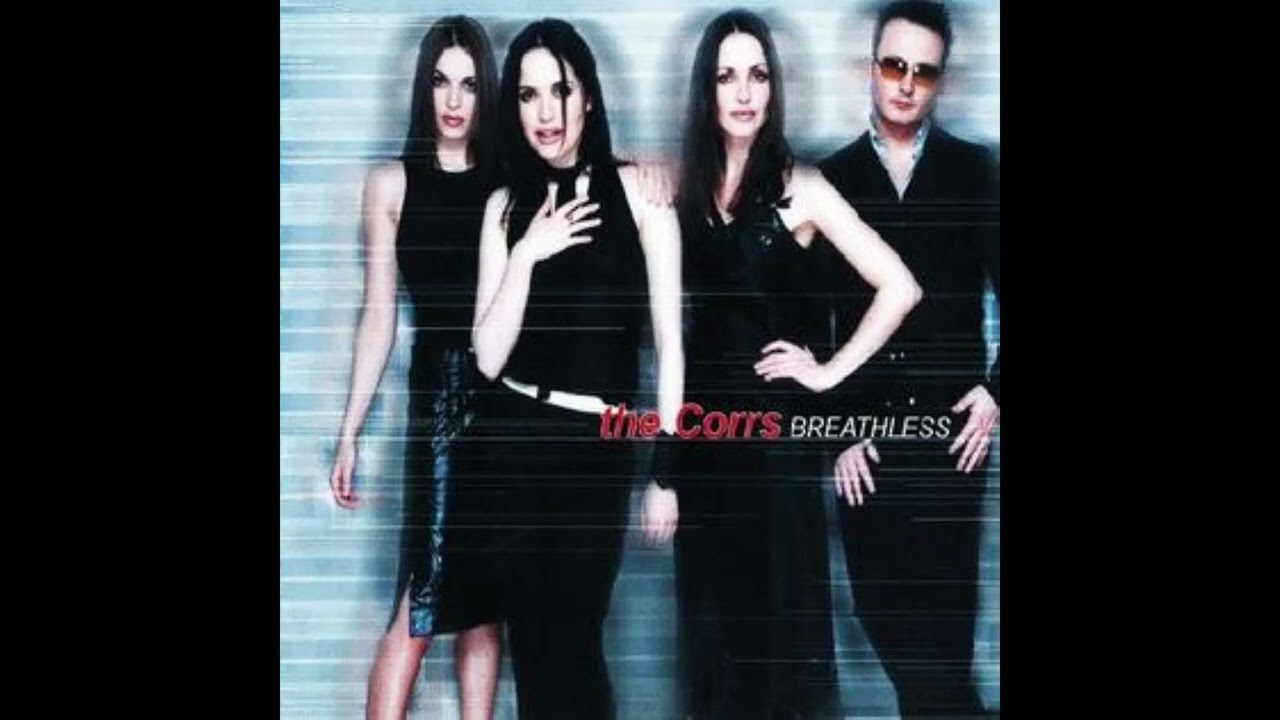 The Corrs - Breathless - slowed