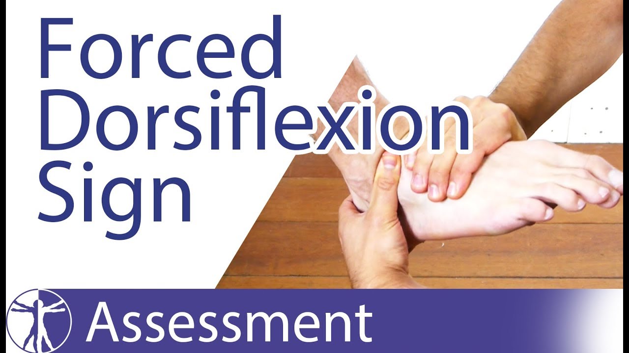 Forced Dorsiflexion Sign | Anterior Ankle Impingement