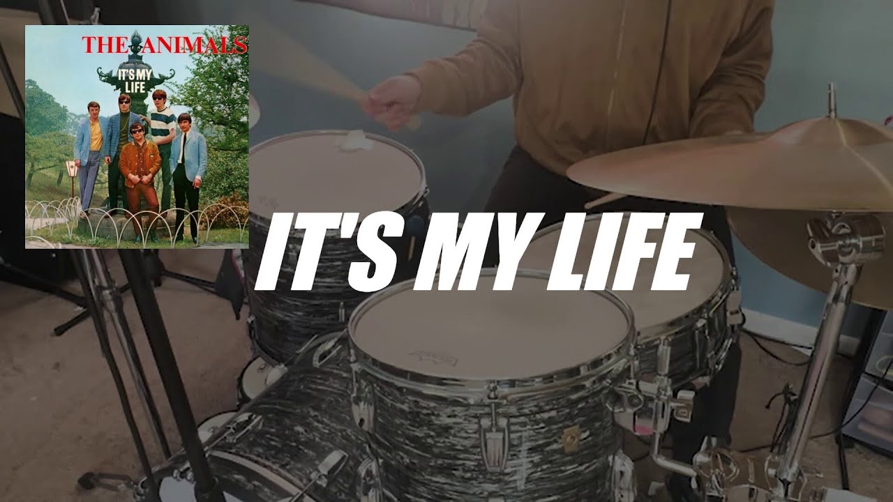The Animals: It's My Life (Drum Cover)