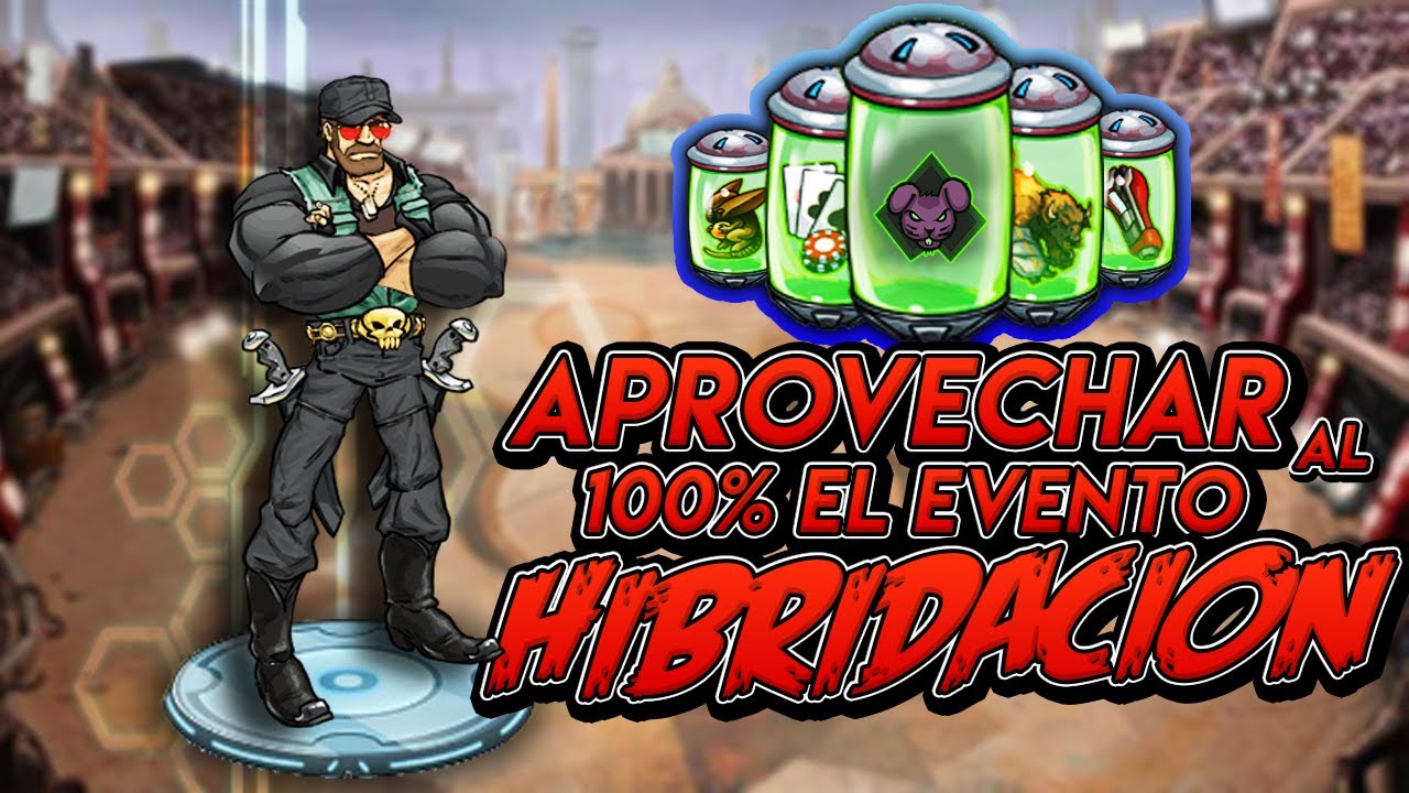 Aprovechar al 100% el evento hibridacion  de mutants genectic gladiators
