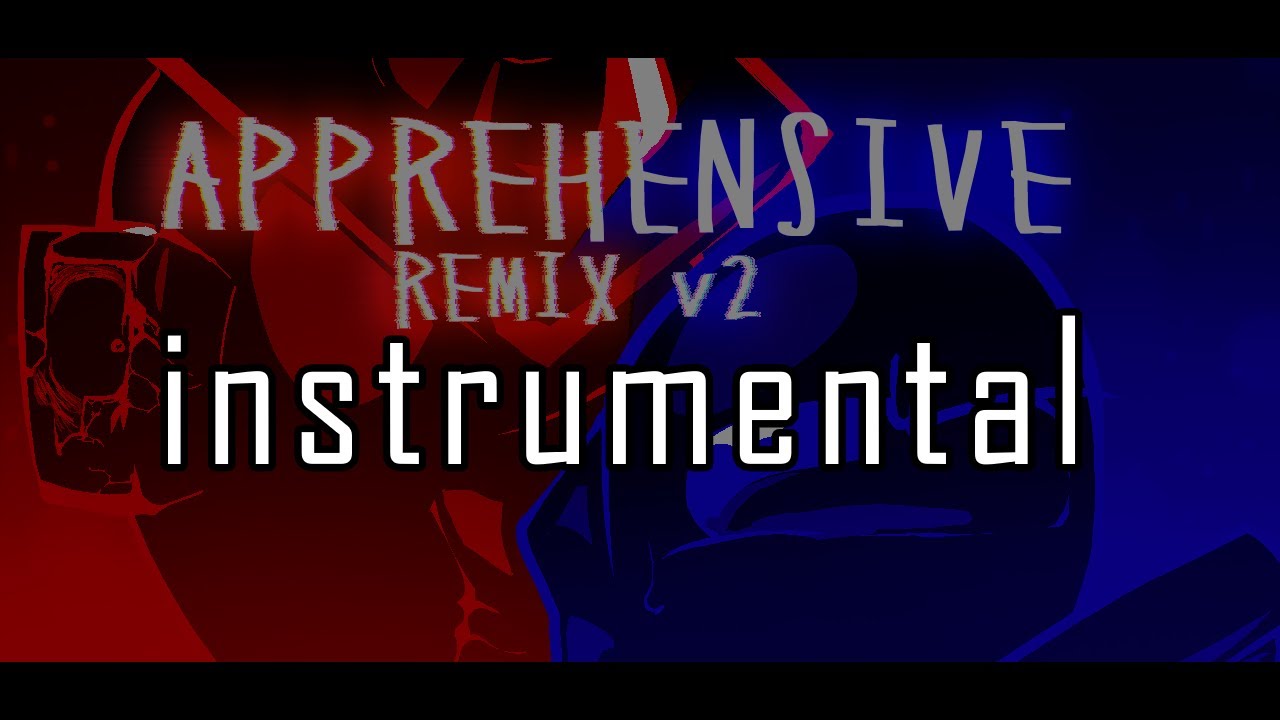 Apprehensive Remix V2｜Vs Impostor Alternated (ft. @Traymanlol)