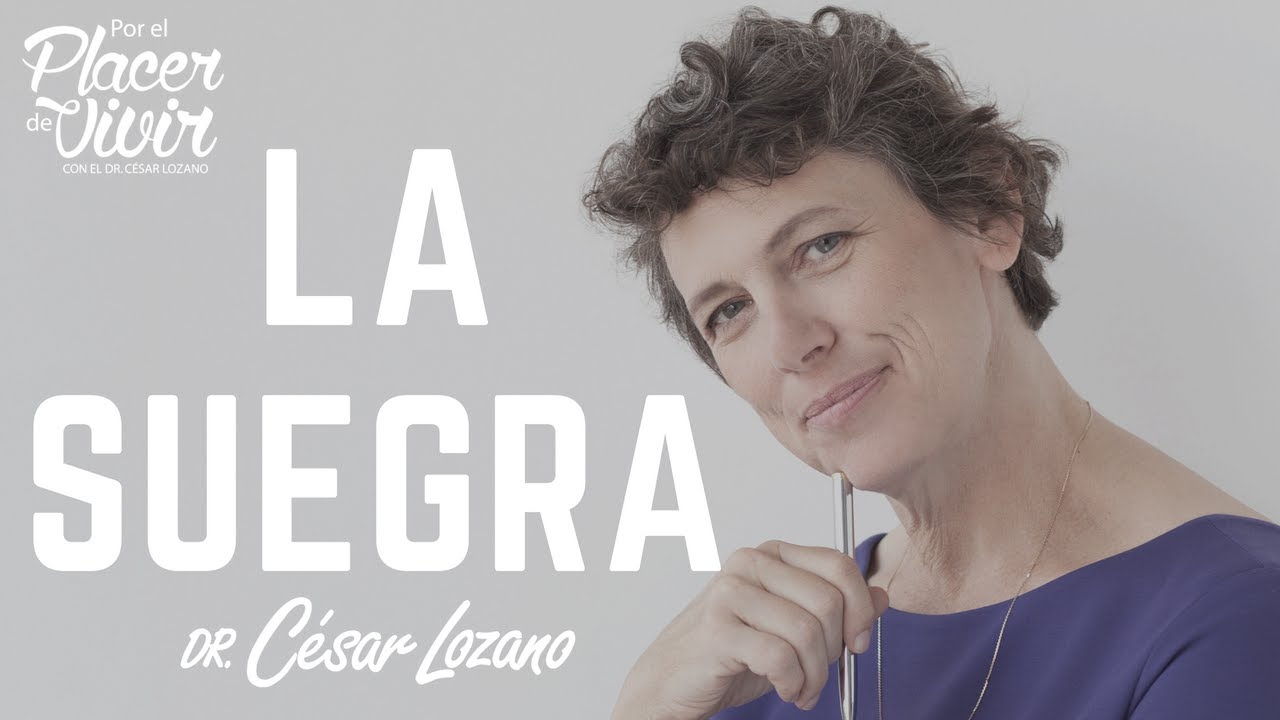 Suegras: ¿Diablos o angelitos? Por el Placer de Vivir con el Dr. César Lozano