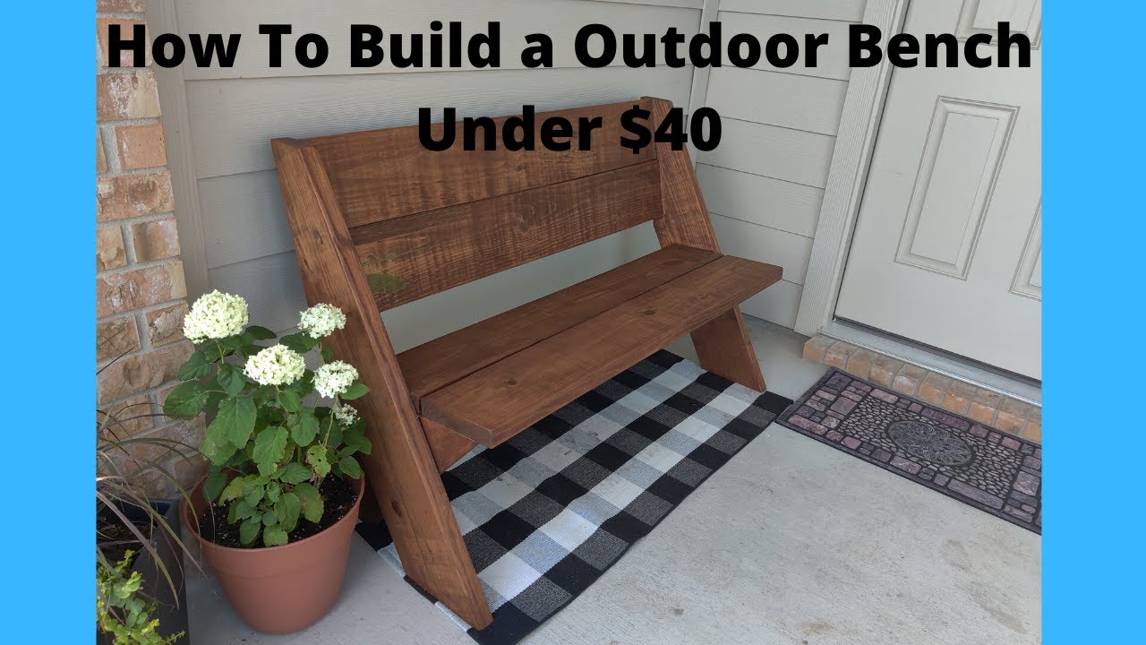 How To Build An Outdoor Bench Under $40
