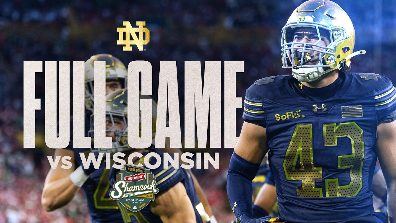 FULL GAME | No. 4 Notre Dame Football vs Wisconsin (2026 Shamrock Series)