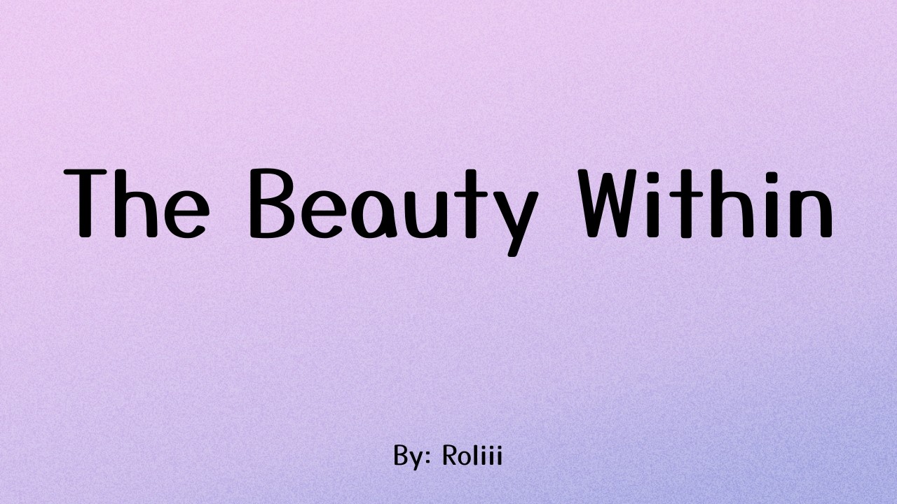 The Beauty Within