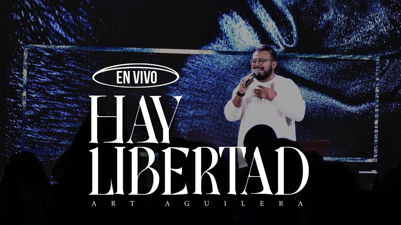 Hay Libertad (En Vivo) | Art Aguilera | Música Cristiana 2021