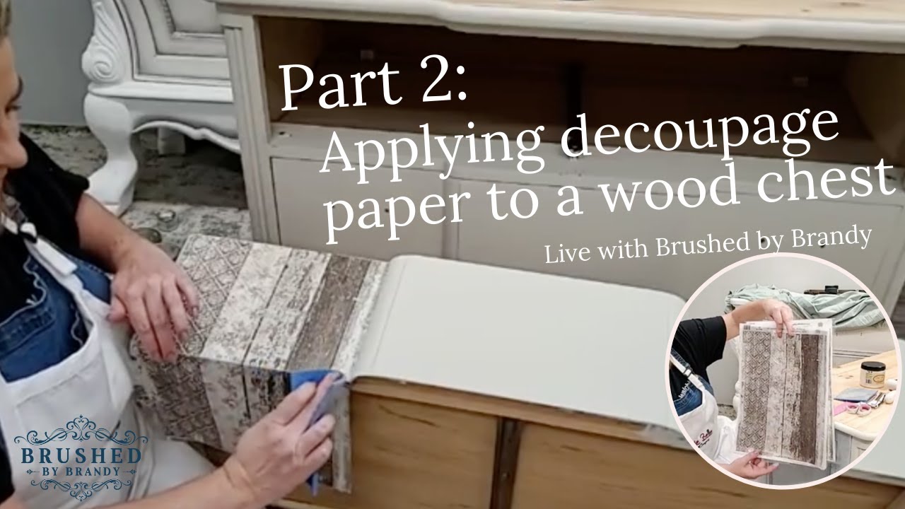 How to add decoupage paper to a wood chest - Live with Brushed by Brandy