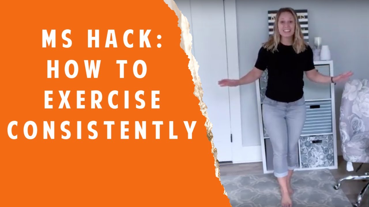 Exercise with MS, consistently!