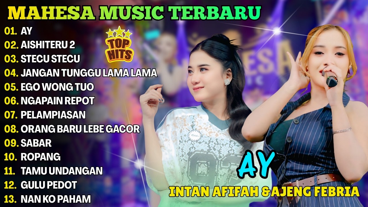 AY, AISHITERU 2, STECU STECU - INTAN AFIFAH, AJENG FEBRIA - FULL ALBUM DANGDUT KOPLO MAHESA 2026