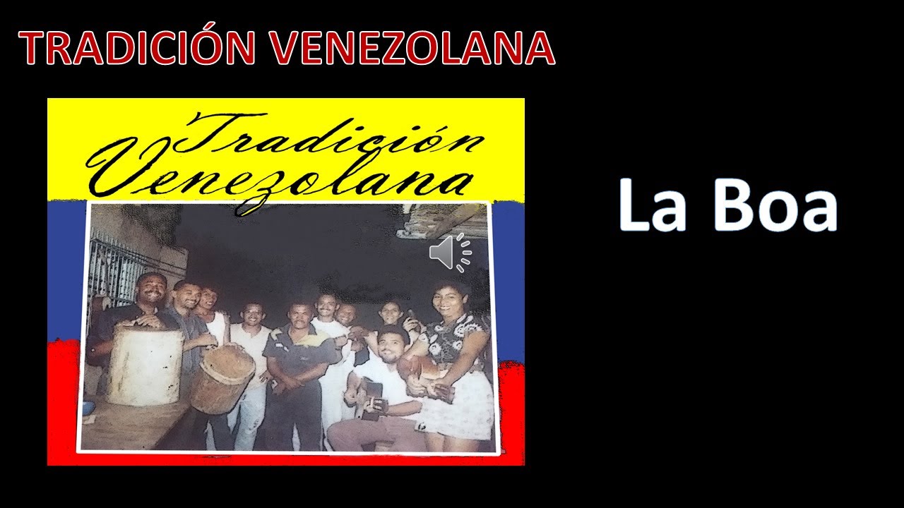 TRADICIÓN VENEZOLANA - LA BOA