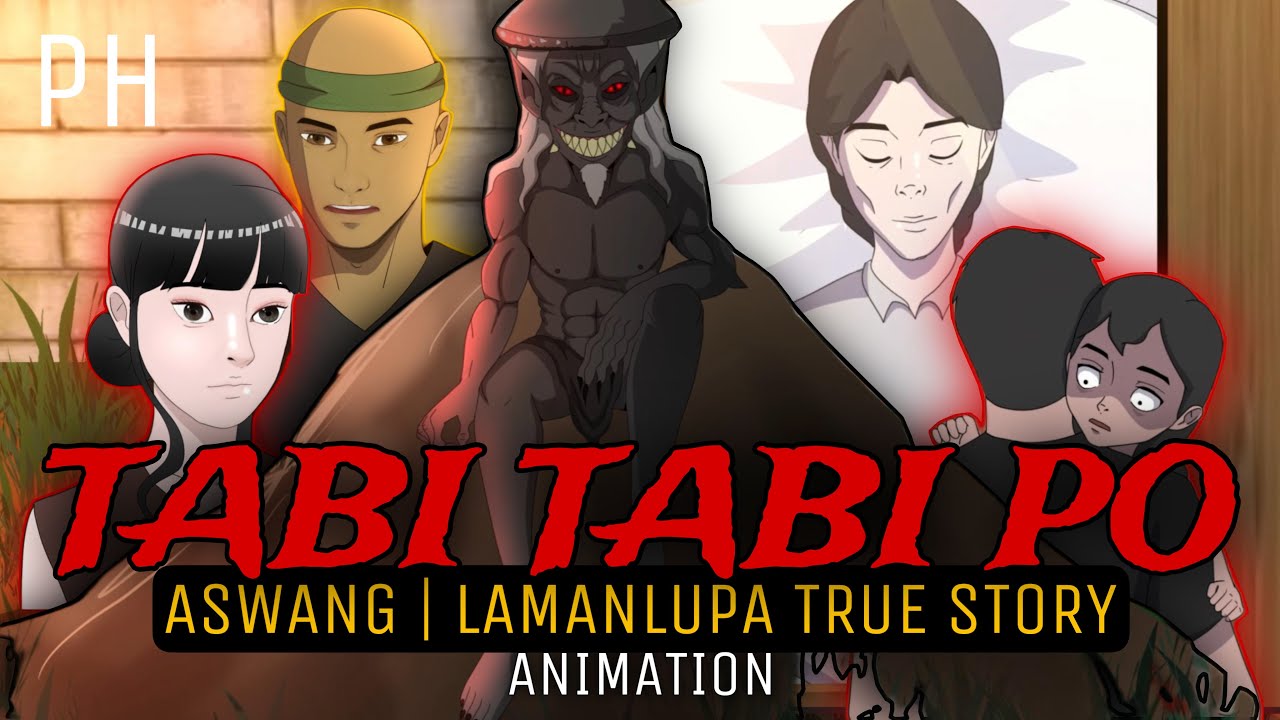 TABI TABI PO | Aswang Lamanlupa True Story Animation