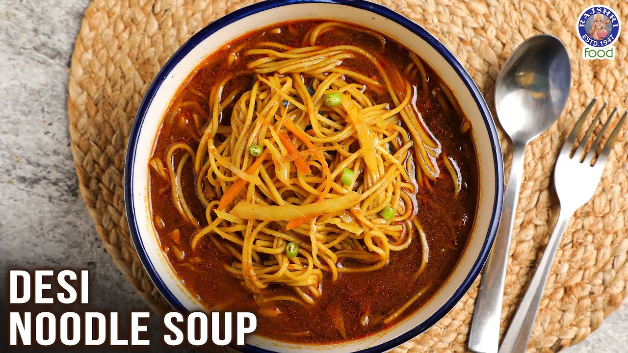 How To Make Desi Noodle Soup At Home | Indian Soup Recipe | Rajshri Food | Chef Varun Inamdar