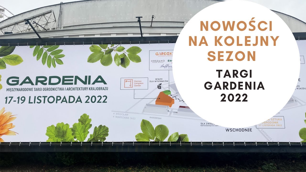 Gardenia 2022. Nowości na kolejny sezon 2023. Relacja z targów Gardenia w Poznaniu.