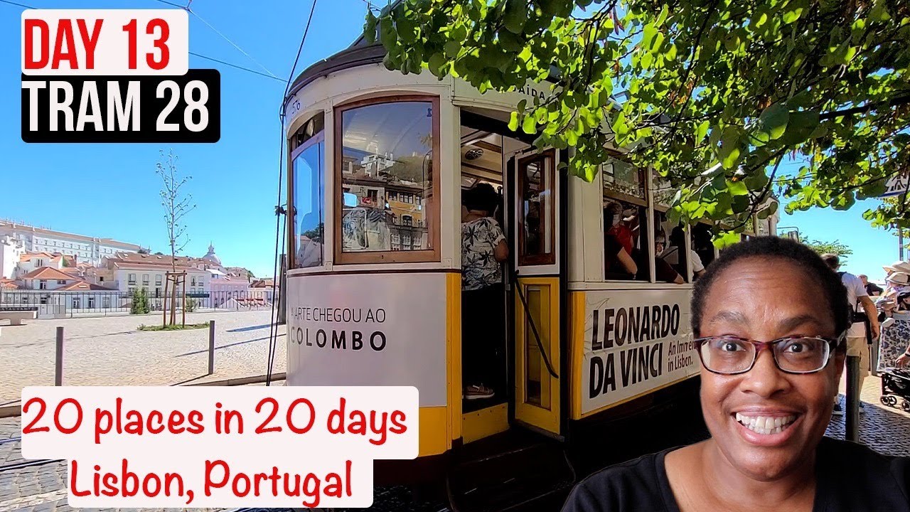 Ep. 13  |  Tram 28  |  20 Places in 20 Days  |  Lisbon Portugal 2022
