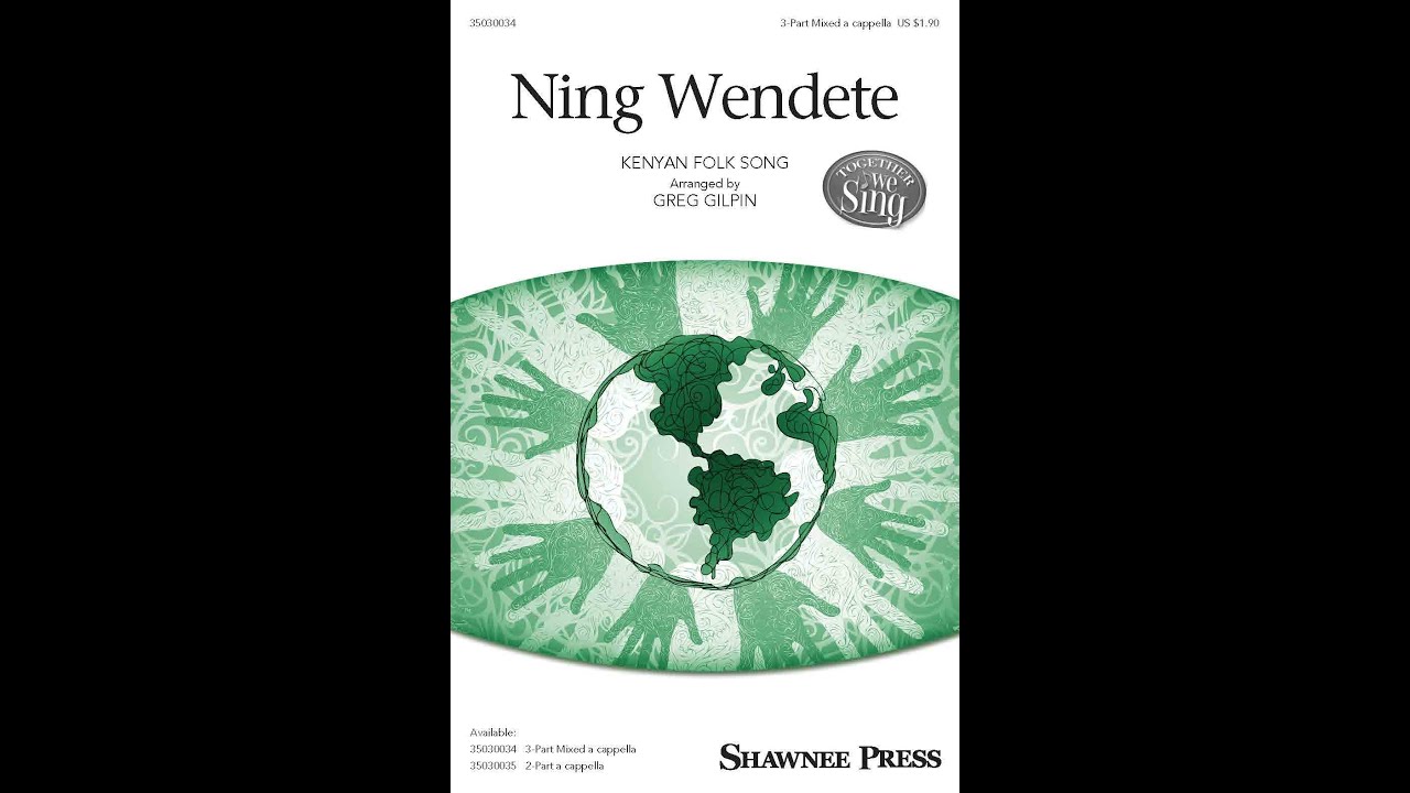 Ning Wendete (3-Part Mixed Choir) - Arranged by Greg Gilpin