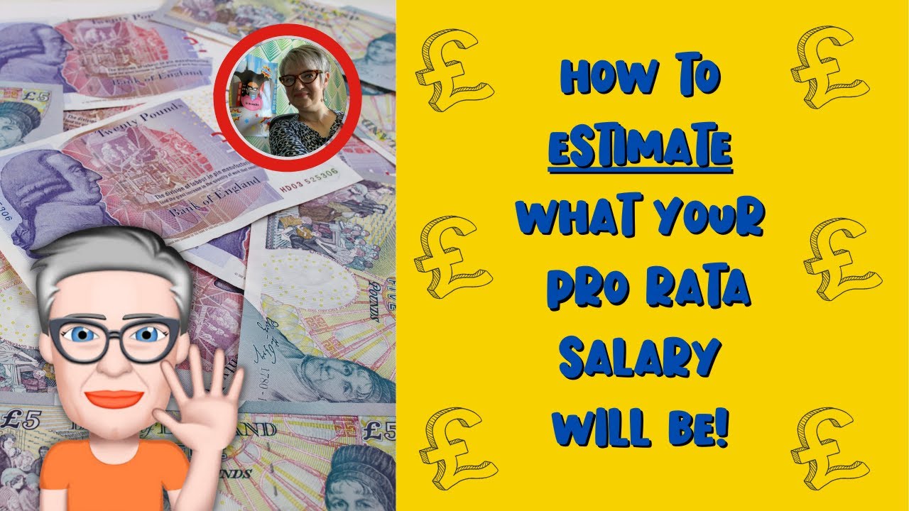 HOW TO ESTIMATE YOUR PRO RATA SALARY