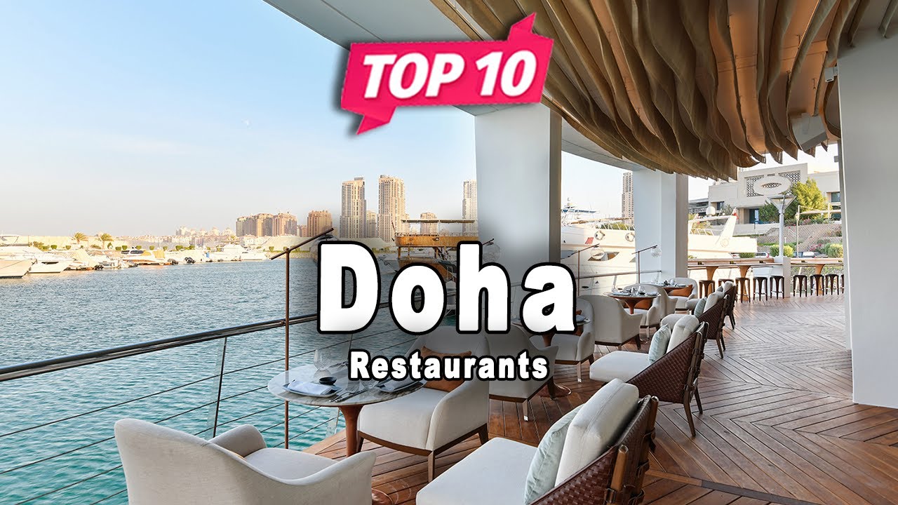 Top 10 Restaurants to Visit in Doha | Qatar - English