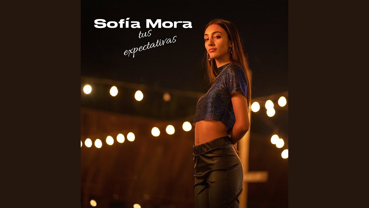 Tus expectativas - Sofia Mora