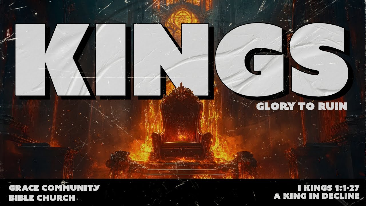 A King in Decline (I Kings 1:1-27)