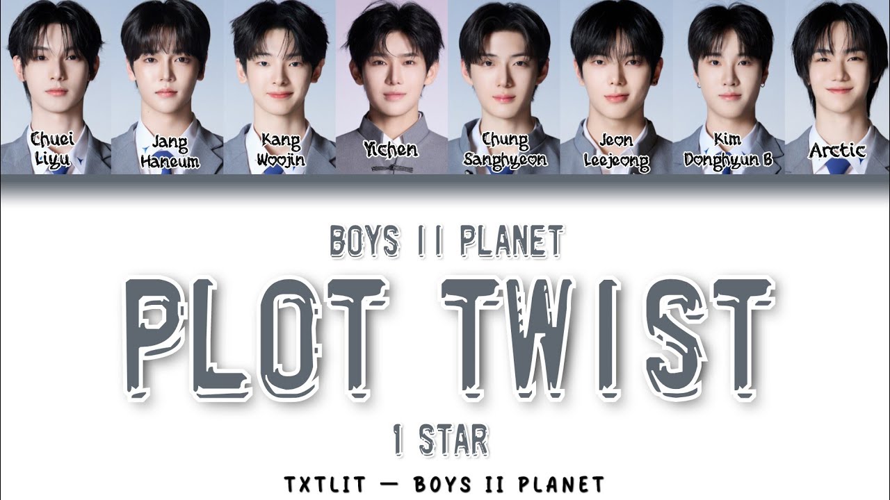BOYS II PLANET 'Plot Twist' 1 STAR || Color Coded Lyrics