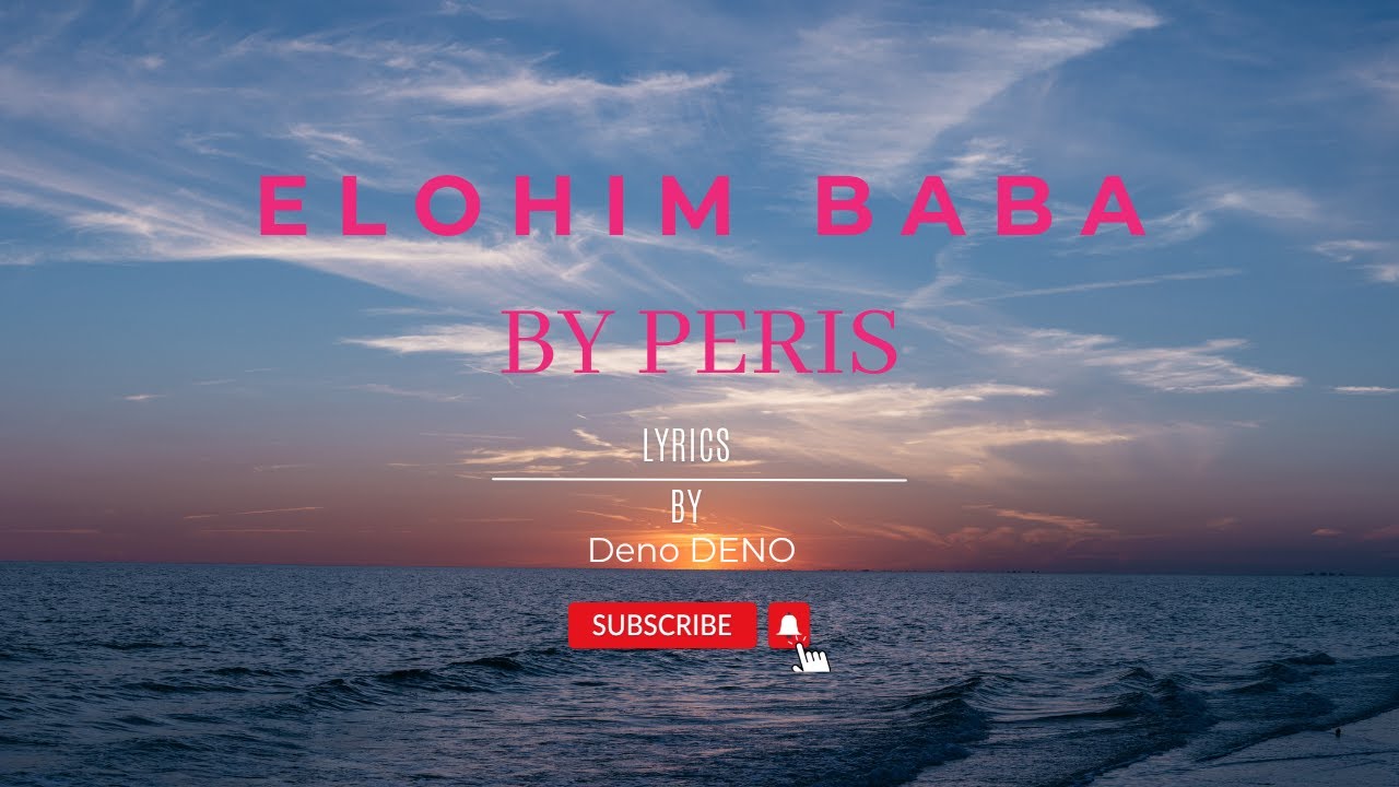 ELOHIM BABA WEE BY PERIS CHEPNGENO WITH TRANSLATION