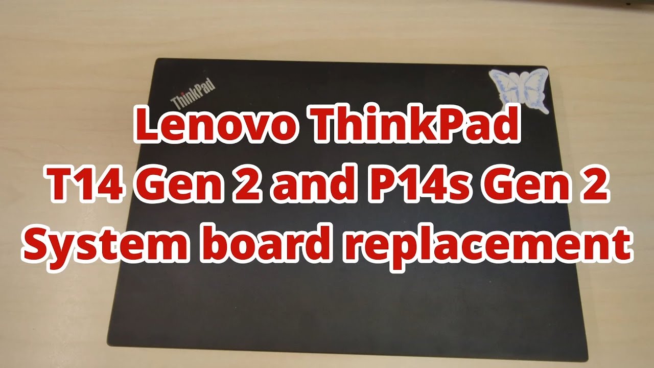 Lenovo ThinkPad T14 Gen 2 and P14s Gen 2 System board replacement