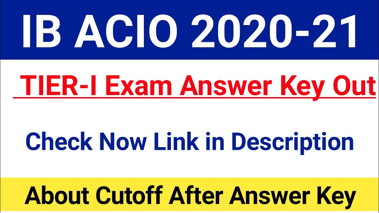 IB ACIO TIER-1 Exam 2021 Answer Key Out|IB ACIO TIER-I Cutoff 2021 After Answer key |#ibacioexam2021