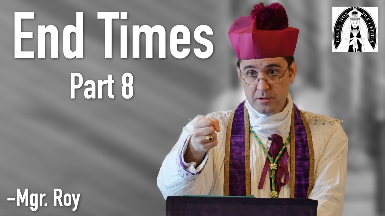 End Times Part 8 ~ Sermon Mgr. Roy ~ 3rd Sunday of Lent 2026