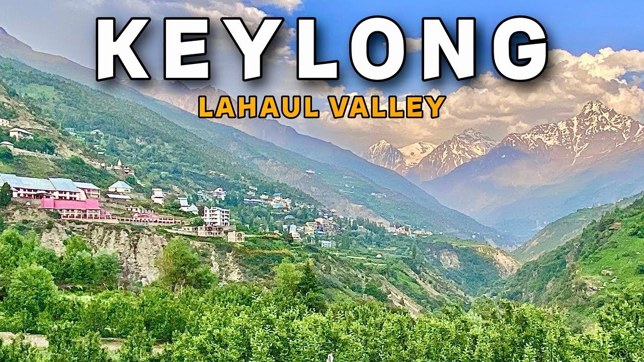 Keylong - biggest & beautiful town in Lahaul | Keylong Bazaar | Best Hotels & Restaurants in Keylong