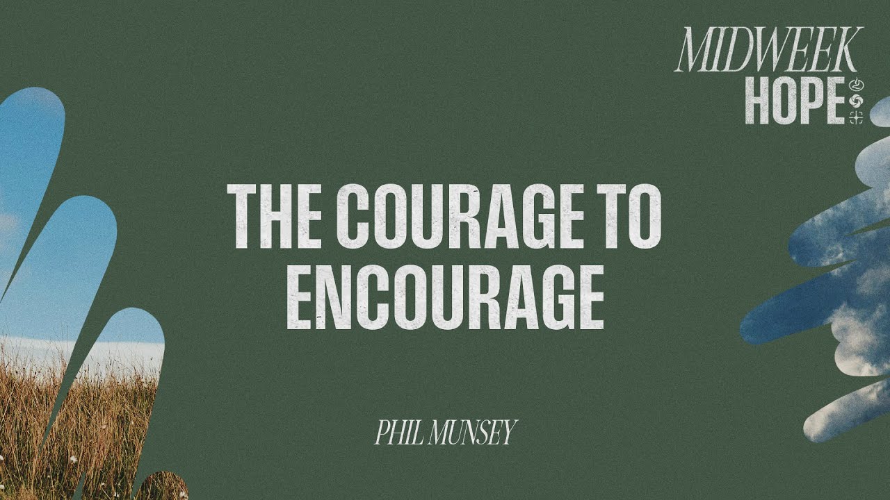 The Courage to Encourage: How to Lift Others Every Day