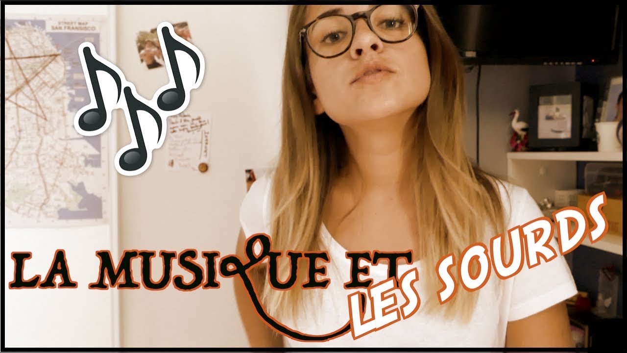 LA MUSIQUE ET LES SOURDS - MélanieDeaf