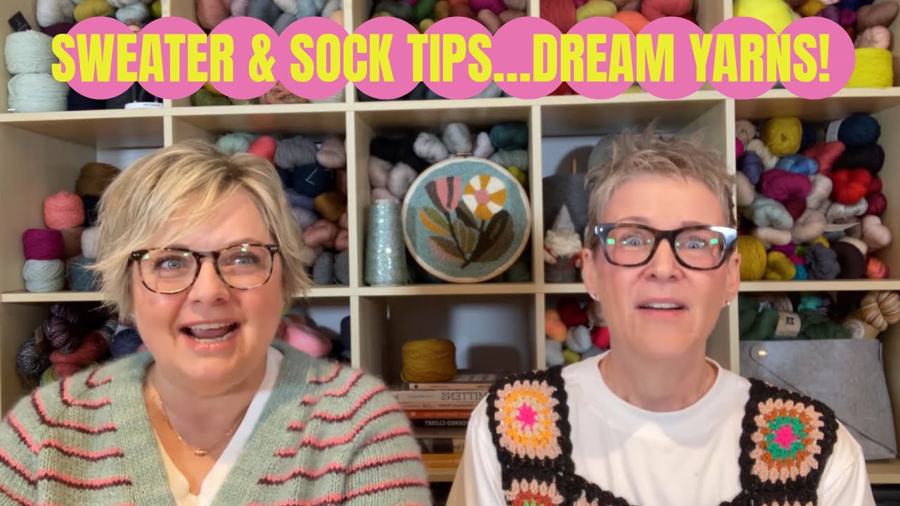 SWEATER & SOCK TIPS&hellip;DREAM YARNS! (EP 247)