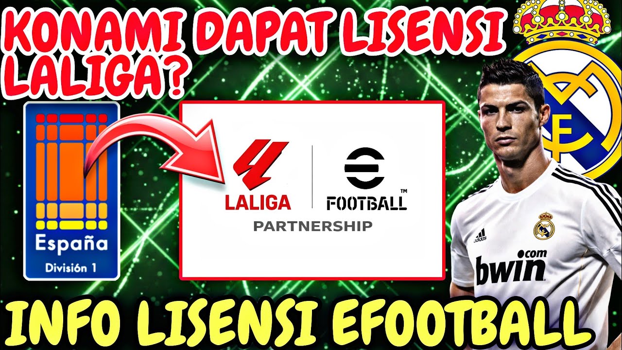 KONAMI DAPAT LISENSI REAL MADRID DAN LALIGA❓INFO LISENSI EFOOTBALL TERBARU EFOOTBALL 2026 MOBILE