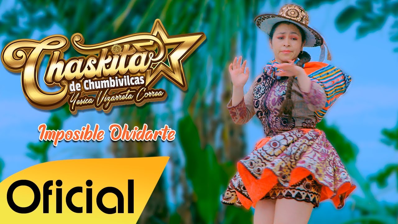 CHASKITA DE CHUMBIVILCAS / Imposible Olvidarte / FAMECO FILMS 2022