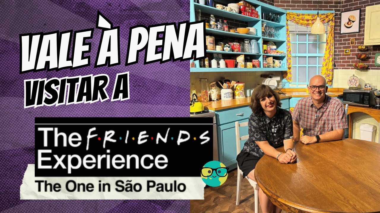Friends The Experience em São Paulo: Expectativa vs. Realidade!