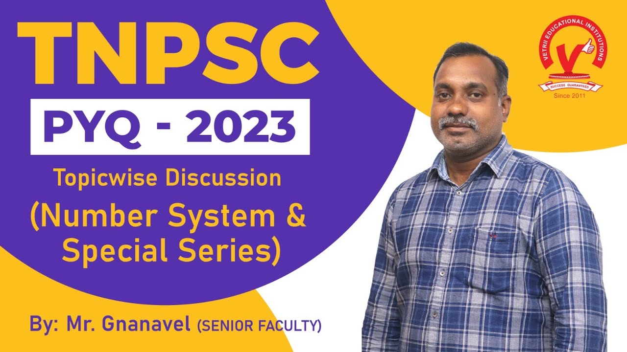 Topicwise discussion on TNPSC PYQ - 2023 (Number System & Special Series) | MR.GNANAVEL