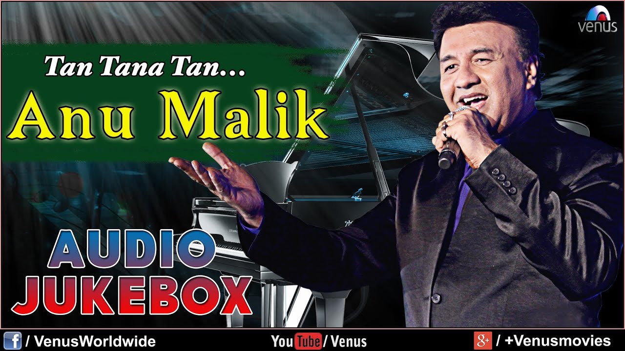 Anu Malik - Tan Tana Tan |  Audio Jukebox