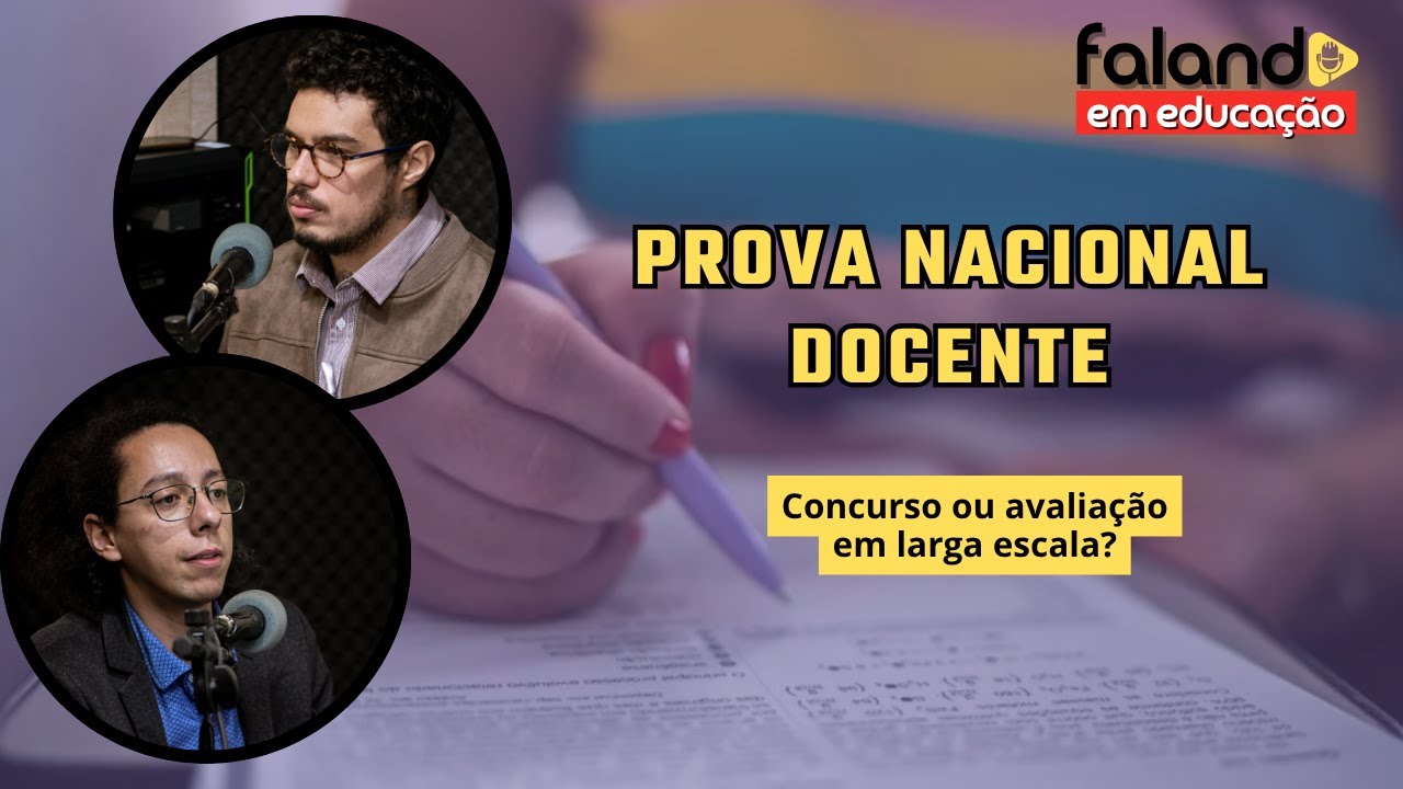 Falando em Educação | Prova Nacional Docente: concurso ou censo da educação?