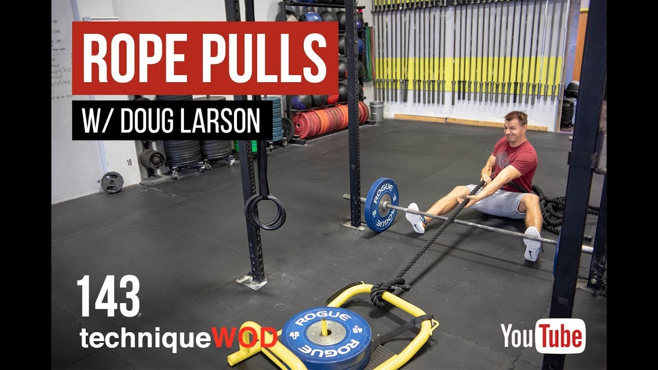 Rope Pulls - Upper Body Strength - TechniqueWOD - Episode 143 - Doug Larson