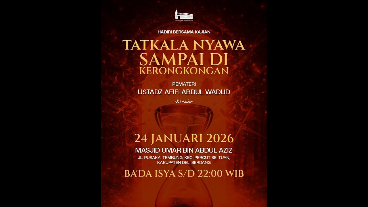 KETIKA NYAWA SAMPAI KERONGKONGAN - USTADZ AFIFI ABDUL WADUD حفظه الله