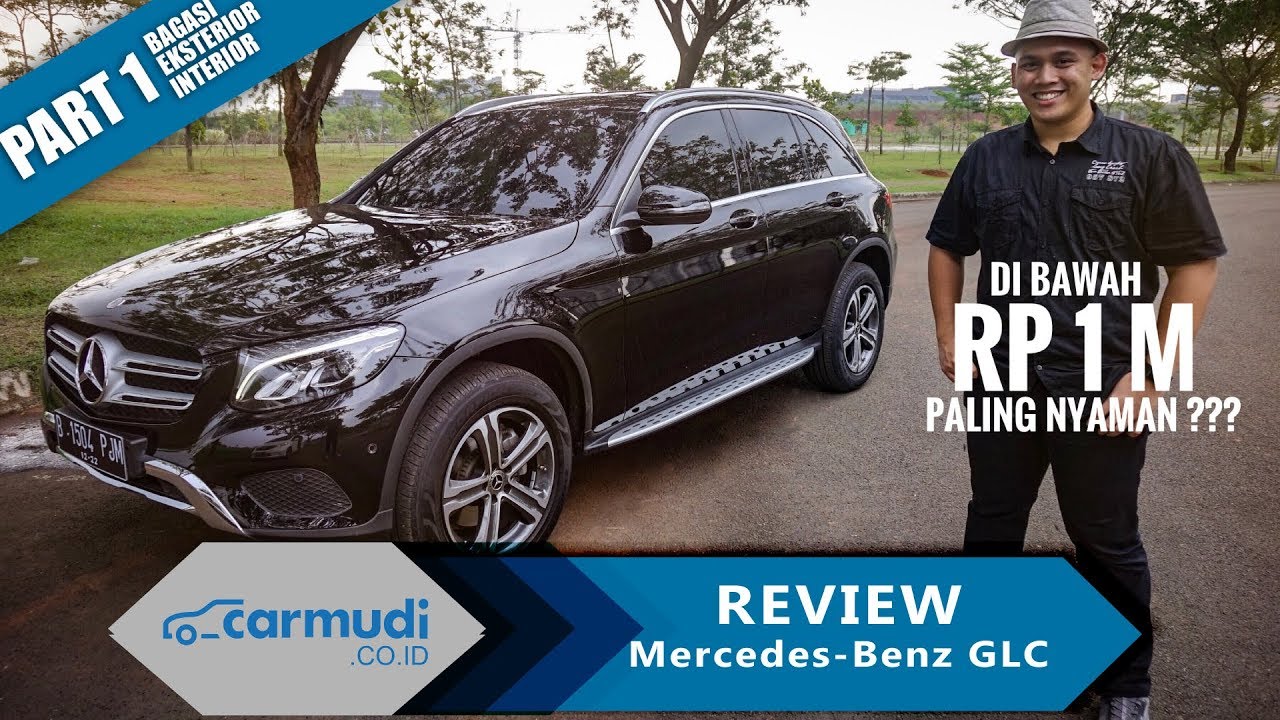 REVIEW Mercedes-Benz GLC Class Indonesia 2016-2018 (Part 1 dari 2) | Carmudi Indonesia
